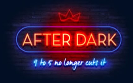 After dark new